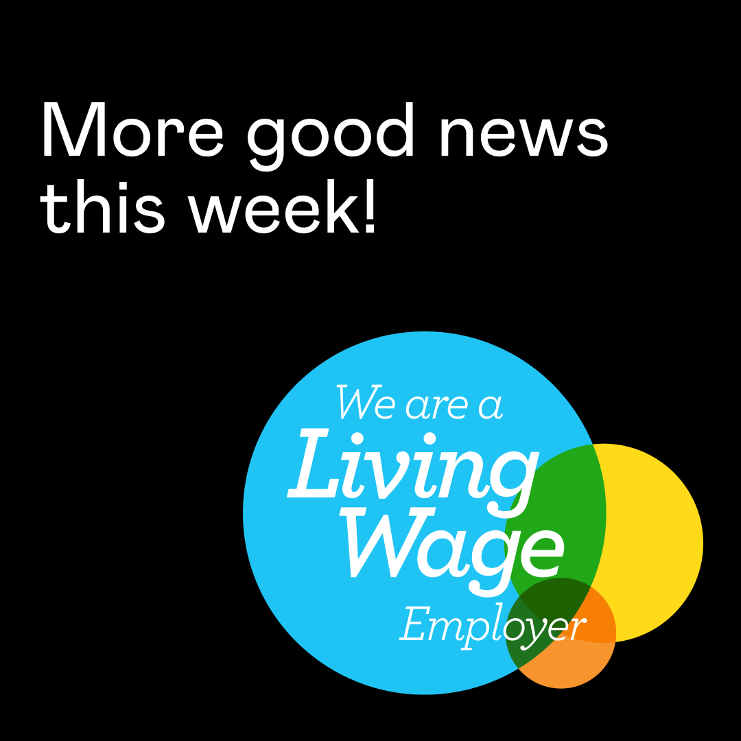 We're a Living Wage Employer!